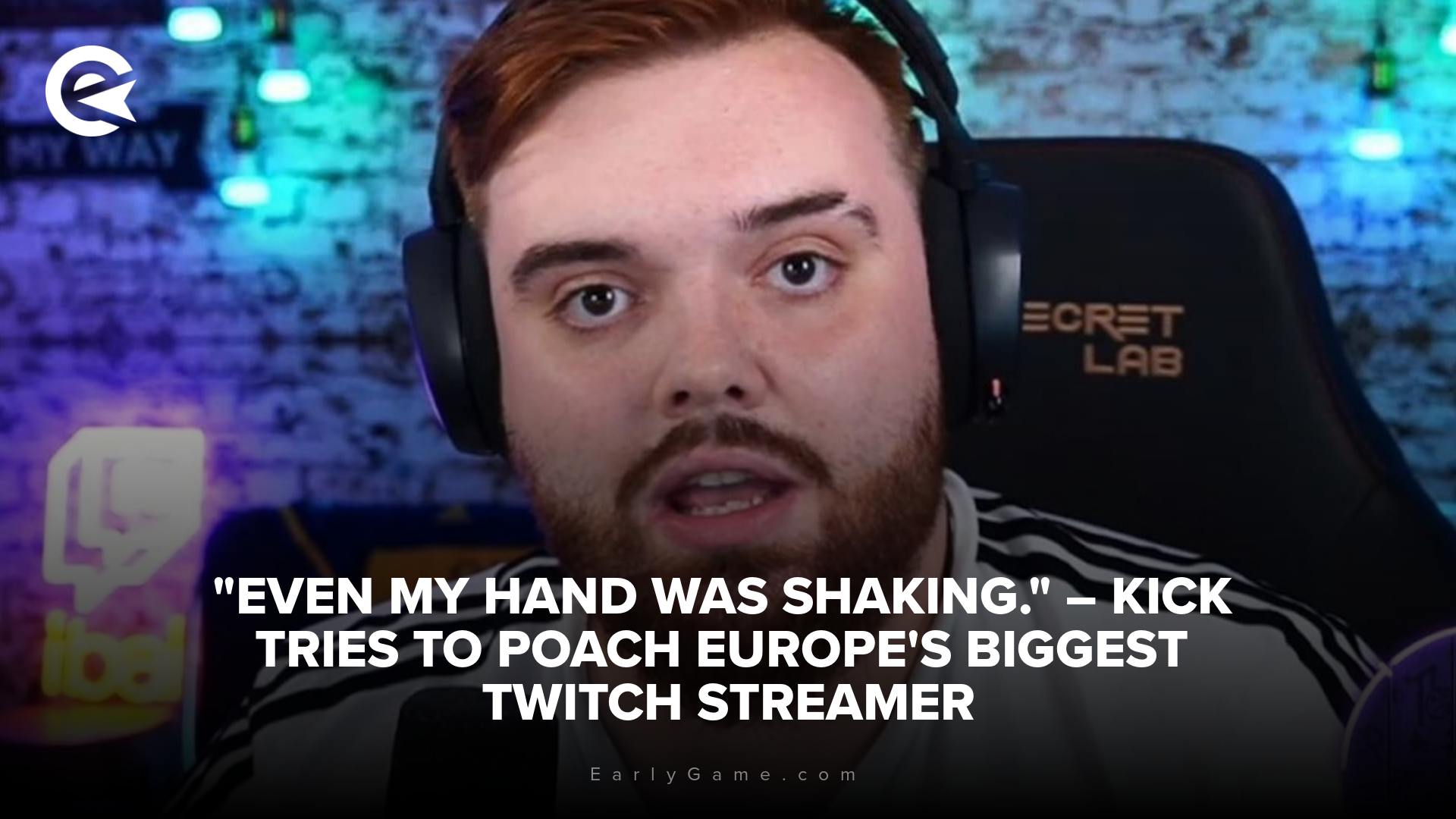 "My hand was shaking." – Kick tries to poach Europe's biggest Twitch streamer