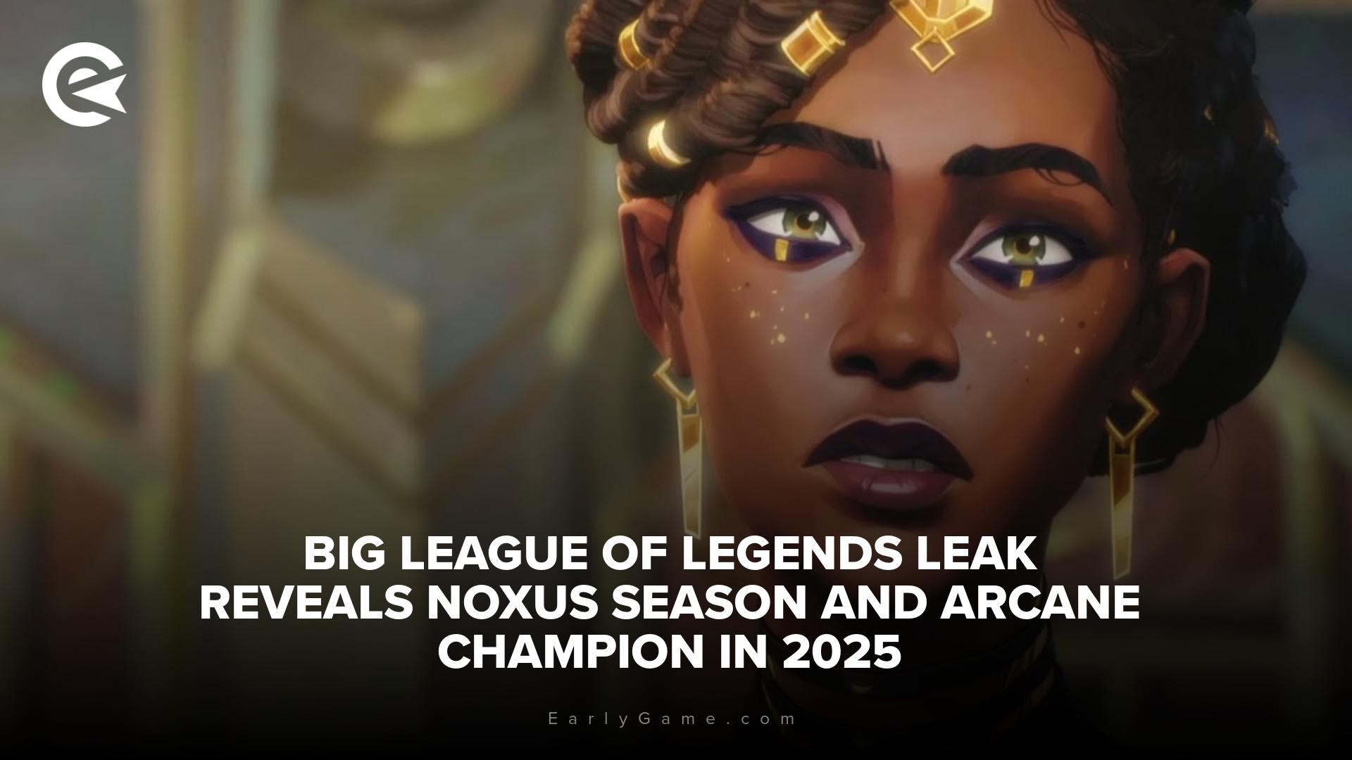 Утечка из Big League of Legends раскрывает сезон Ноксуса и чемпиона Arcane в 2025 году