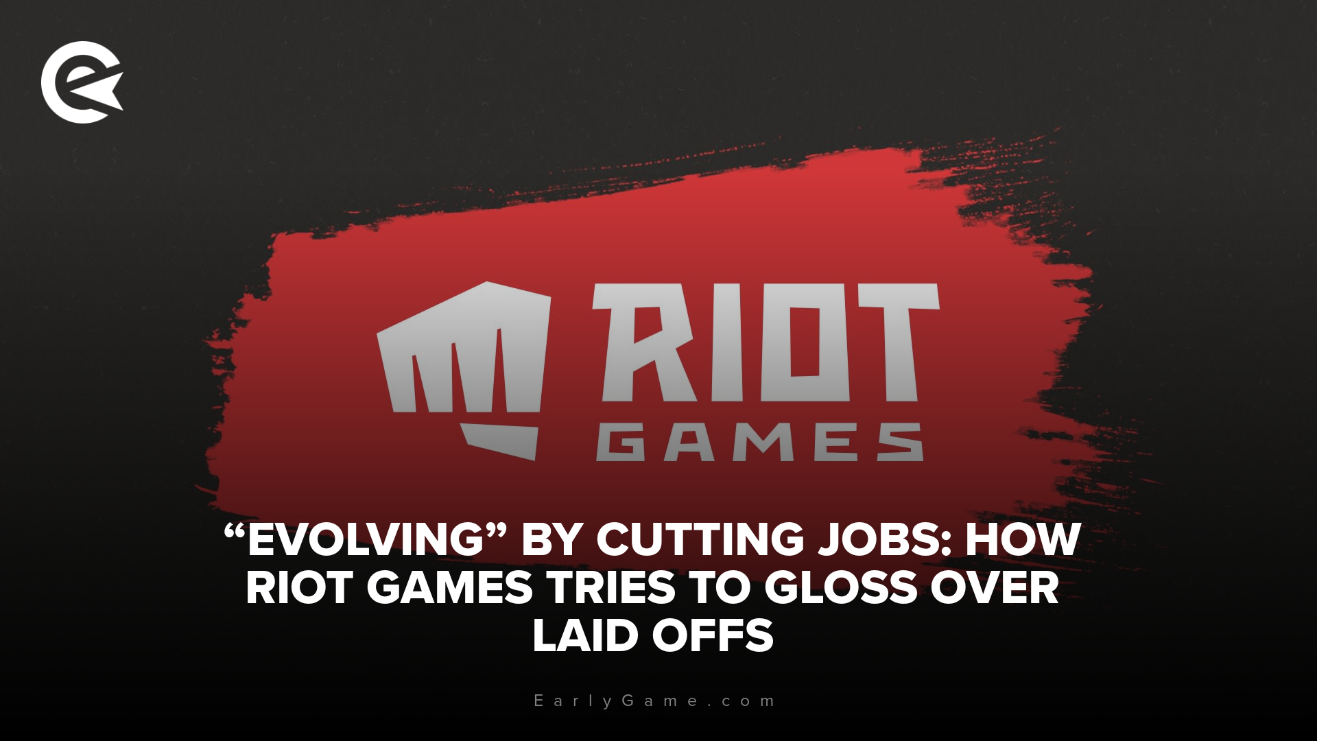 Riot Games are “Evolving” by cutting even more jobs