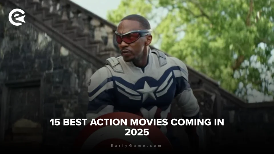 EarlyGame | 15 Best Action Movies Coming in 2025