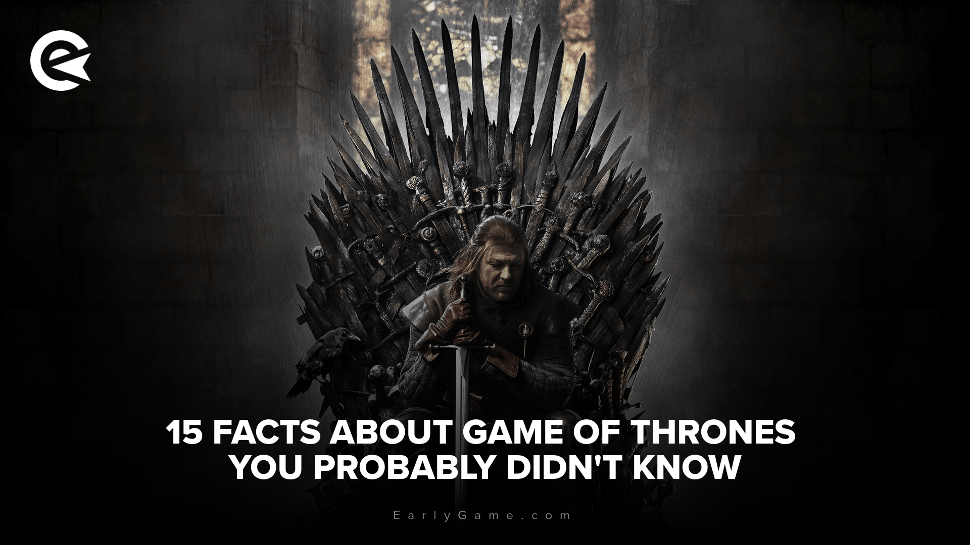 15 Facts About Game of Thrones You Probably Didnt Know