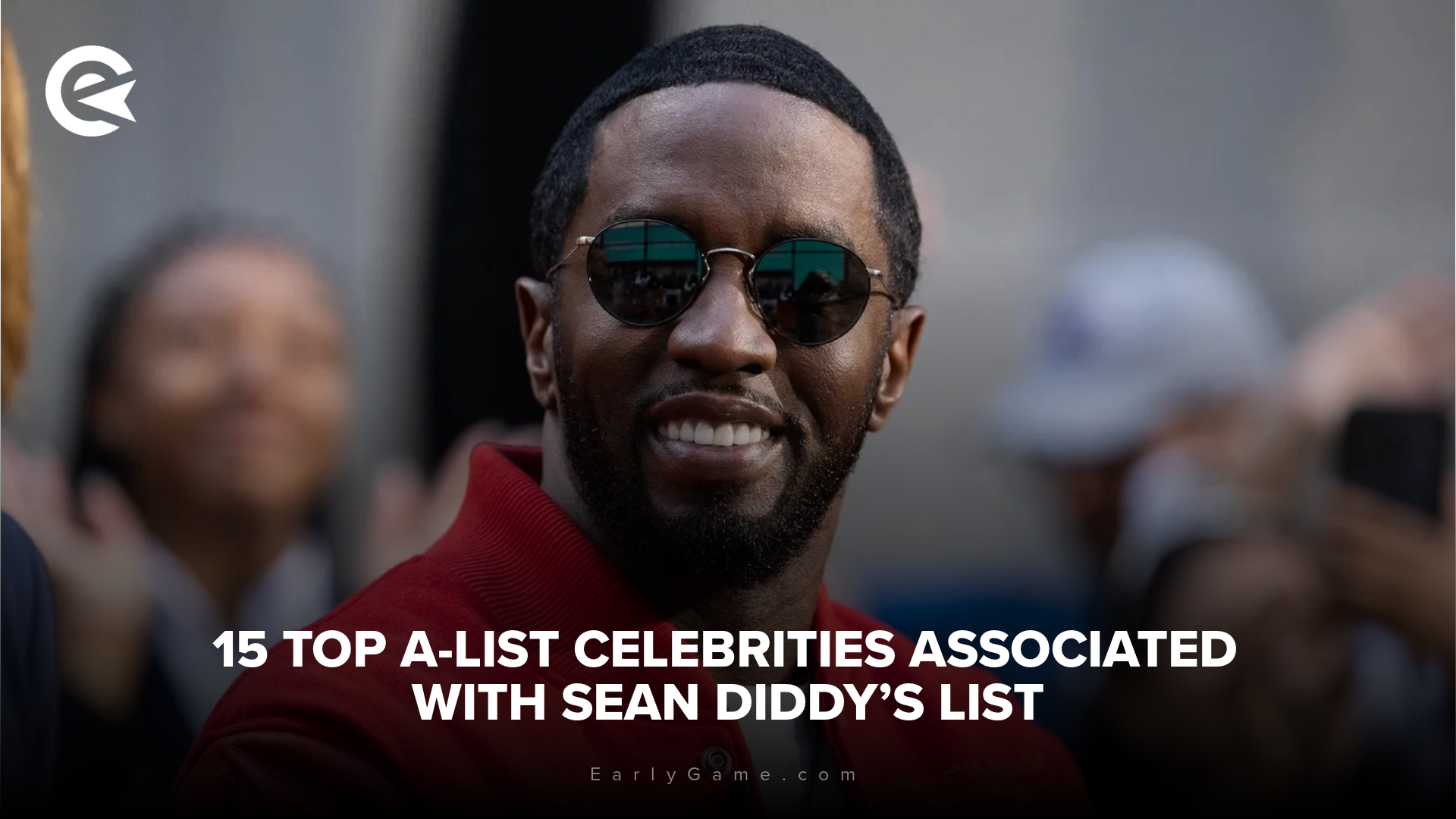 15 top A list celebrities associated with Sean Diddys list
