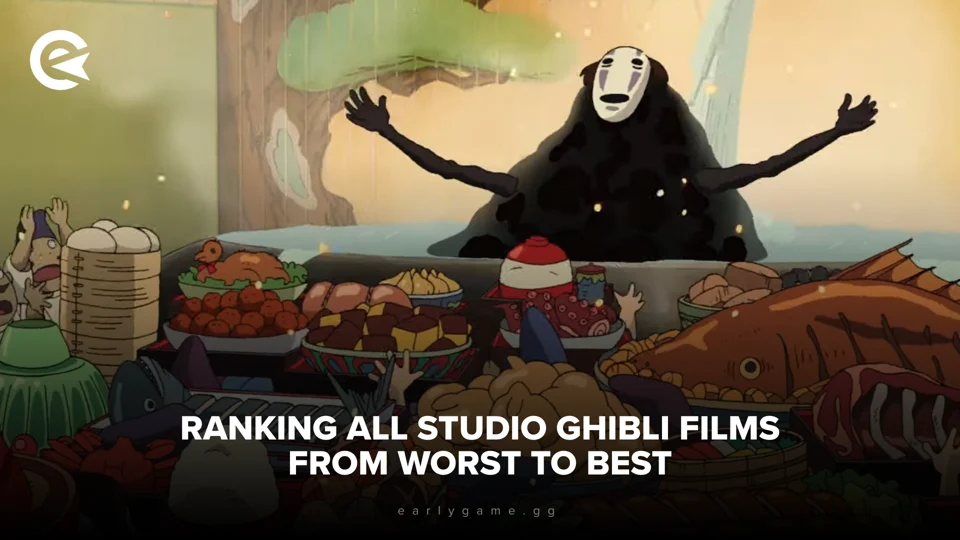 EarlyGame | Ranking All Studio Ghibli Films From Worst To Best