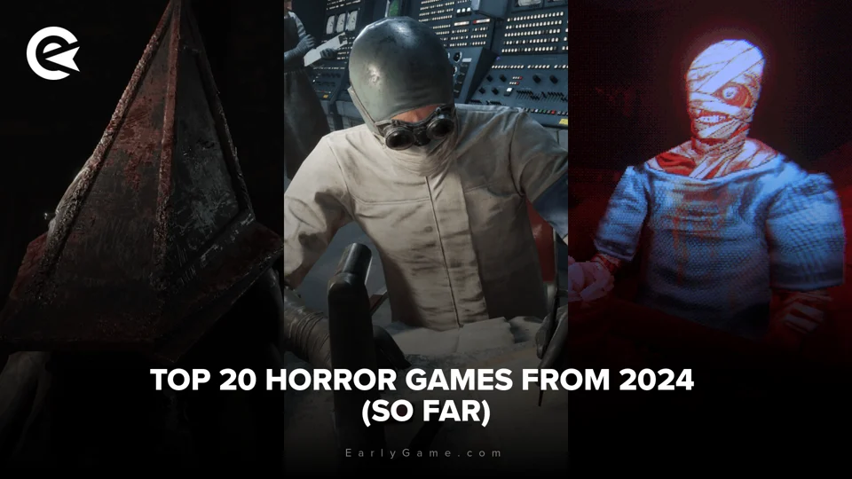 EarlyGame Top 20 Horror Games From 2024 so Far earlygame-top-20-horror-games-from-2024-so-far