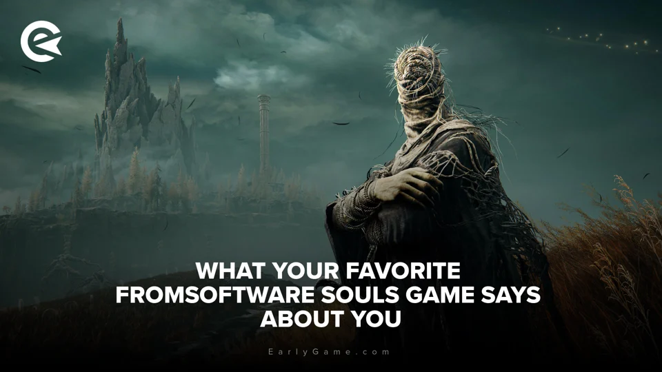Fromsoftware News EarlyGame | What your favorite FromSoftware Souls game says about you