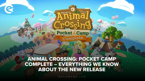 Animal Crossing: Pocket Camp Complete – everything we… | EarlyGame