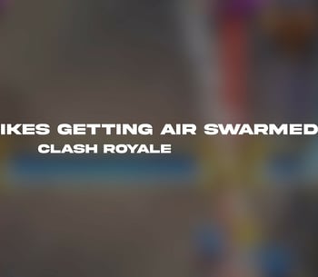 Air Swarmed Clash Royale