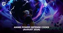 Anime Power Defense Codes