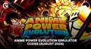 Anime Power Evolution Simulator Codes