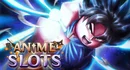 Anime Slots codes list