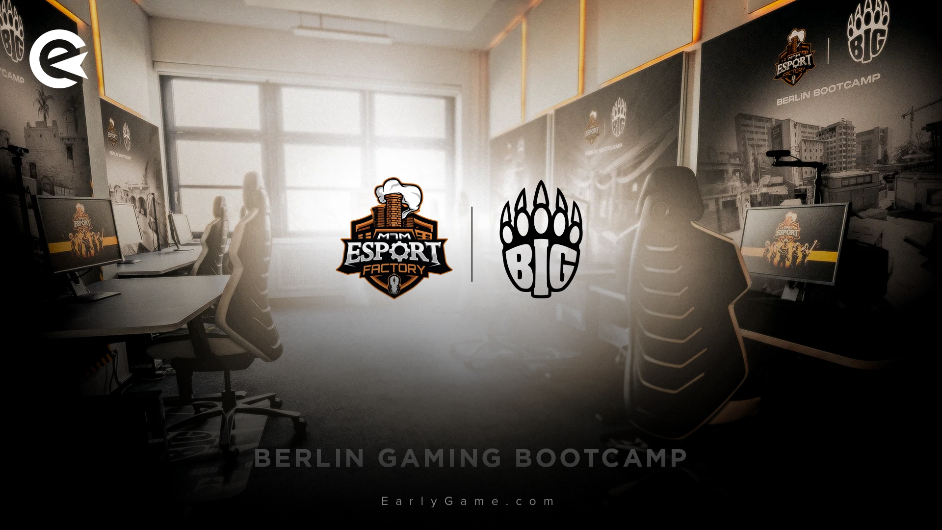 BIG x Esport Factory Bootcamp