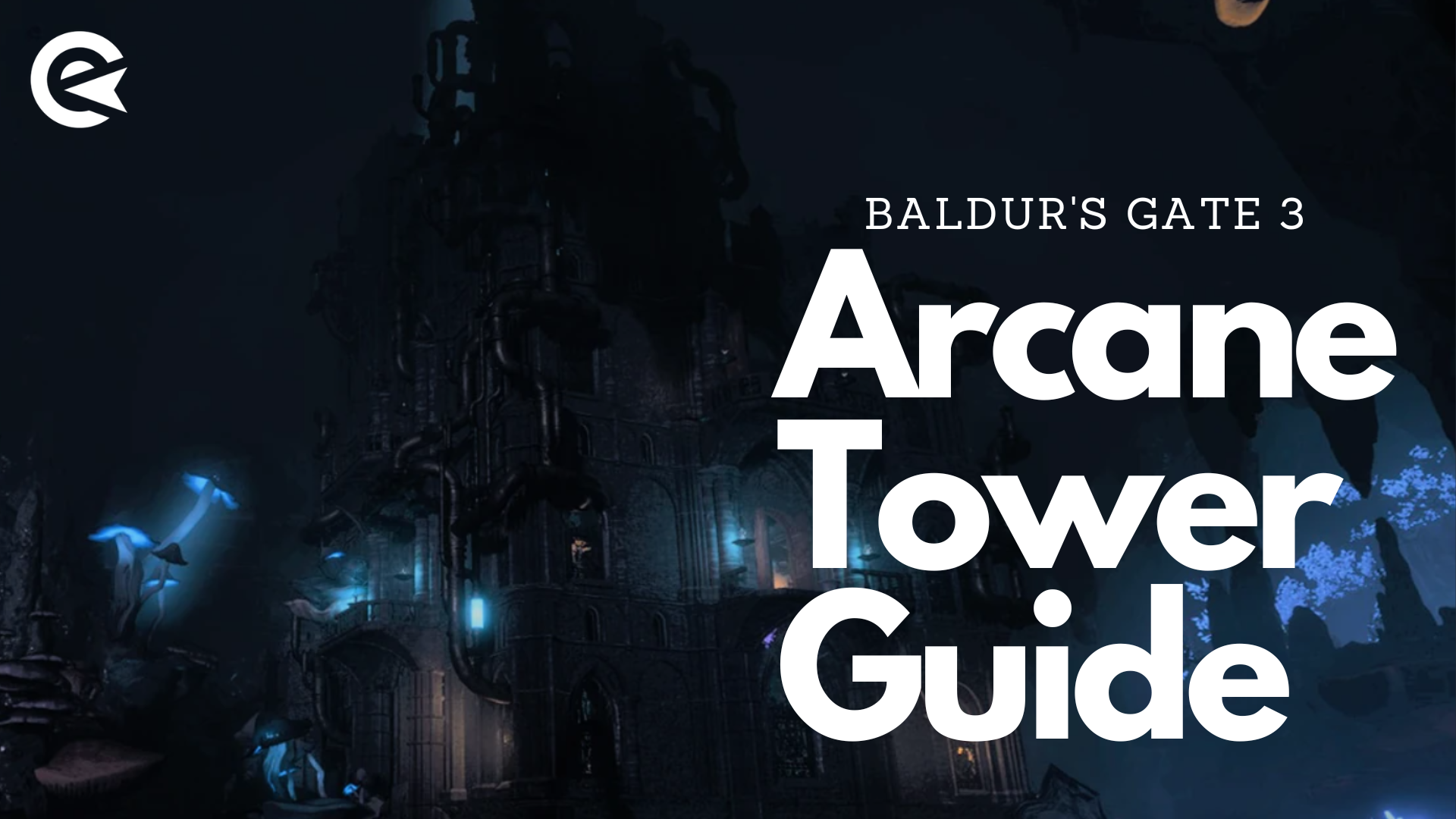 Baldur S Gate 3 Arcane Tower Turrets Complete Guide EarlyGame   Baldurs Gate Arcane Tower Guide 