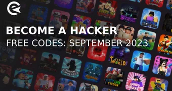 Become A Hacker to prove dad wrong codes september 2023