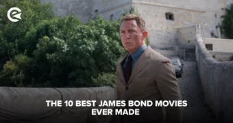 Best James Bond Movies Ever Made