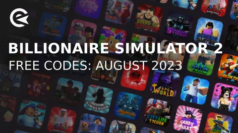 Billionaire Simulator 2 codes august 2023