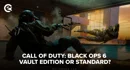 Call of Duty Black Ops 6 vault edition or standard