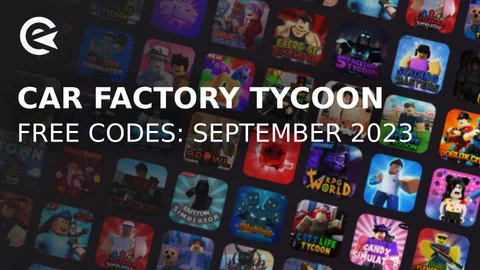 Car Factory Tycoon codes september 2023