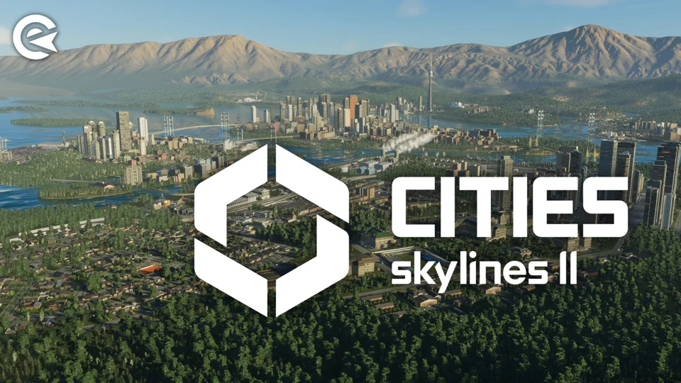 Paradox Interactive Warns Of Cities Skyline 2 Performance Issues