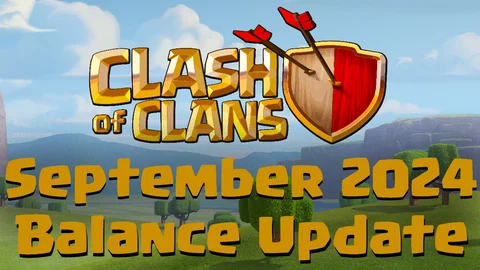 Clash of Clans September 2024 Balance Update