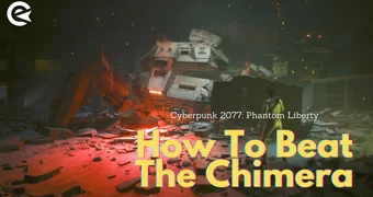 Cyberpunk 2077 Phantom Liberty How To Beat Chimera
