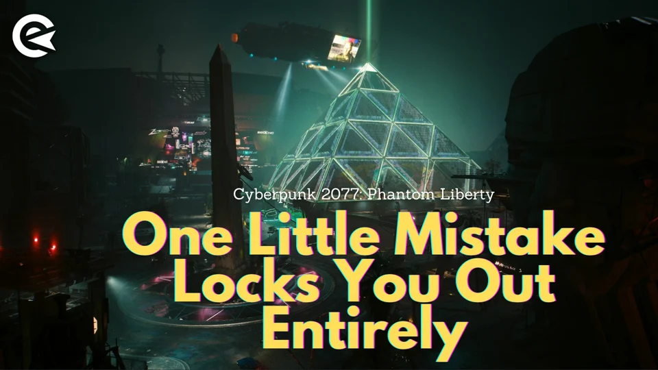 Little Mistake Cyberpunk 2077 Phantom Liberty: One Little Mistake Could… | EarlyGame