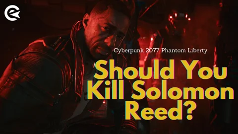 Cyberpunk 2077 Phantom Liberty Should You Kill Solomon Reed