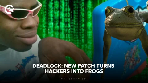 Deadlock New patch turns hackers into frogs