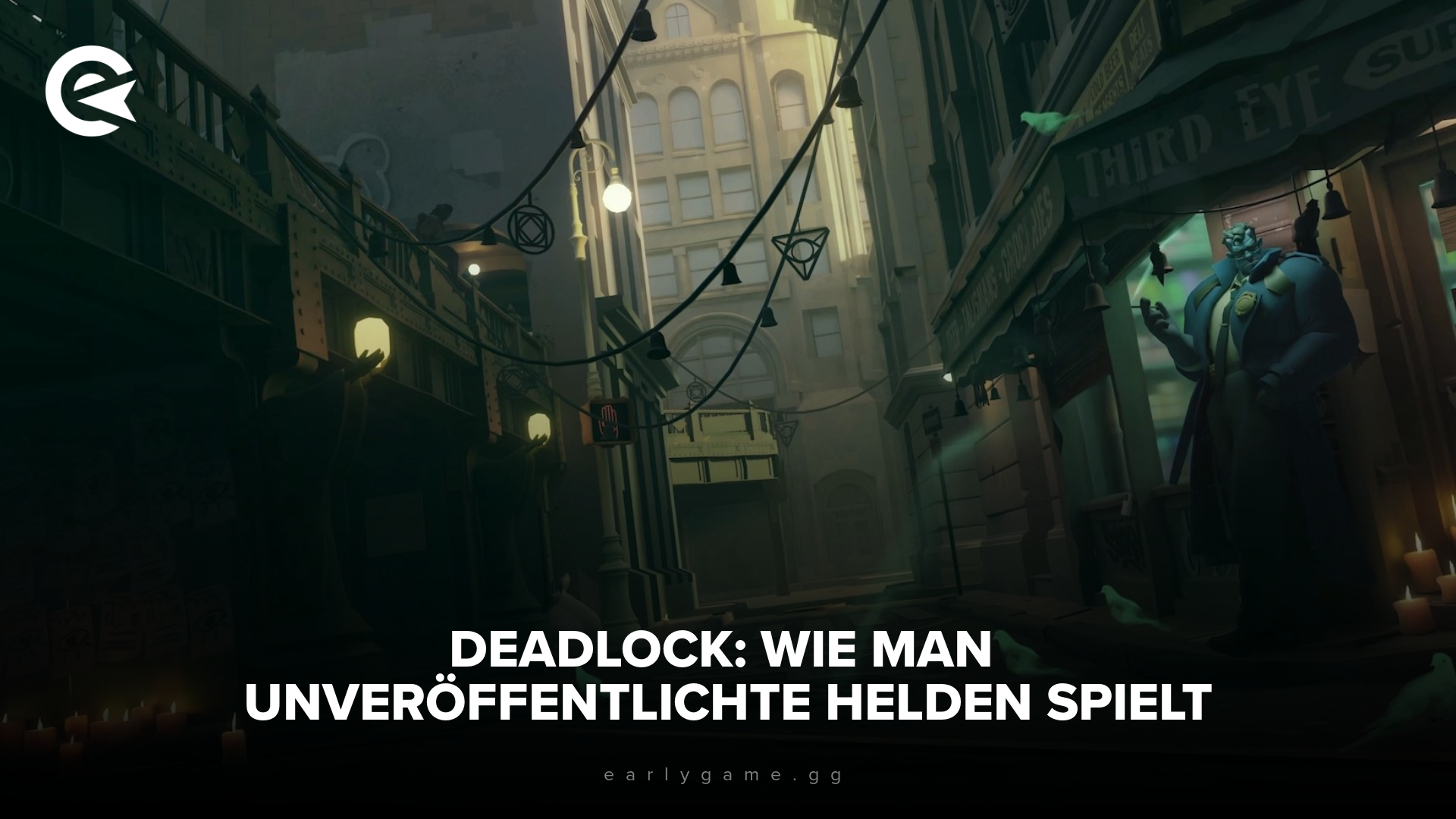 Deadlock Wie man unveröffentlichte Helden spielt