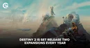 Destiny 2 Is Set Release Two Expansions Every Year