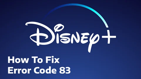 Disney Plus Error Code 83