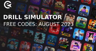Drill Simulator codes august 2023