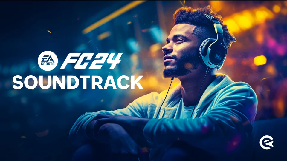 Check Out the 'EA SPORTS FC 24' Soundtrack