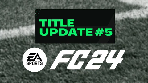 EA Sports FC 24 Patch #6 Available Today - Patch Notes - Operation Sports