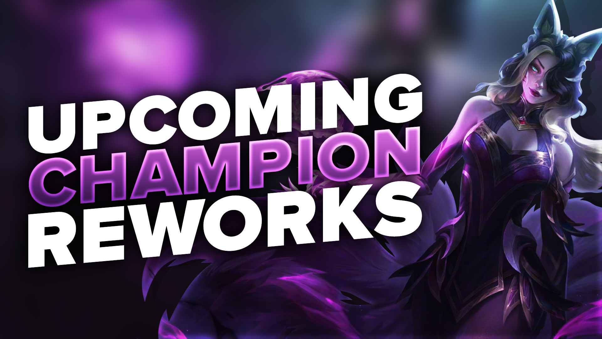 These Are All Upcoming Champion Reworks | EarlyGame