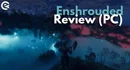 Enshrouded Review PC