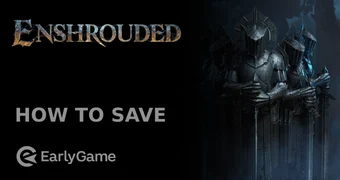 Enshrouded How To Save