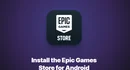 Epic Games Store on Android