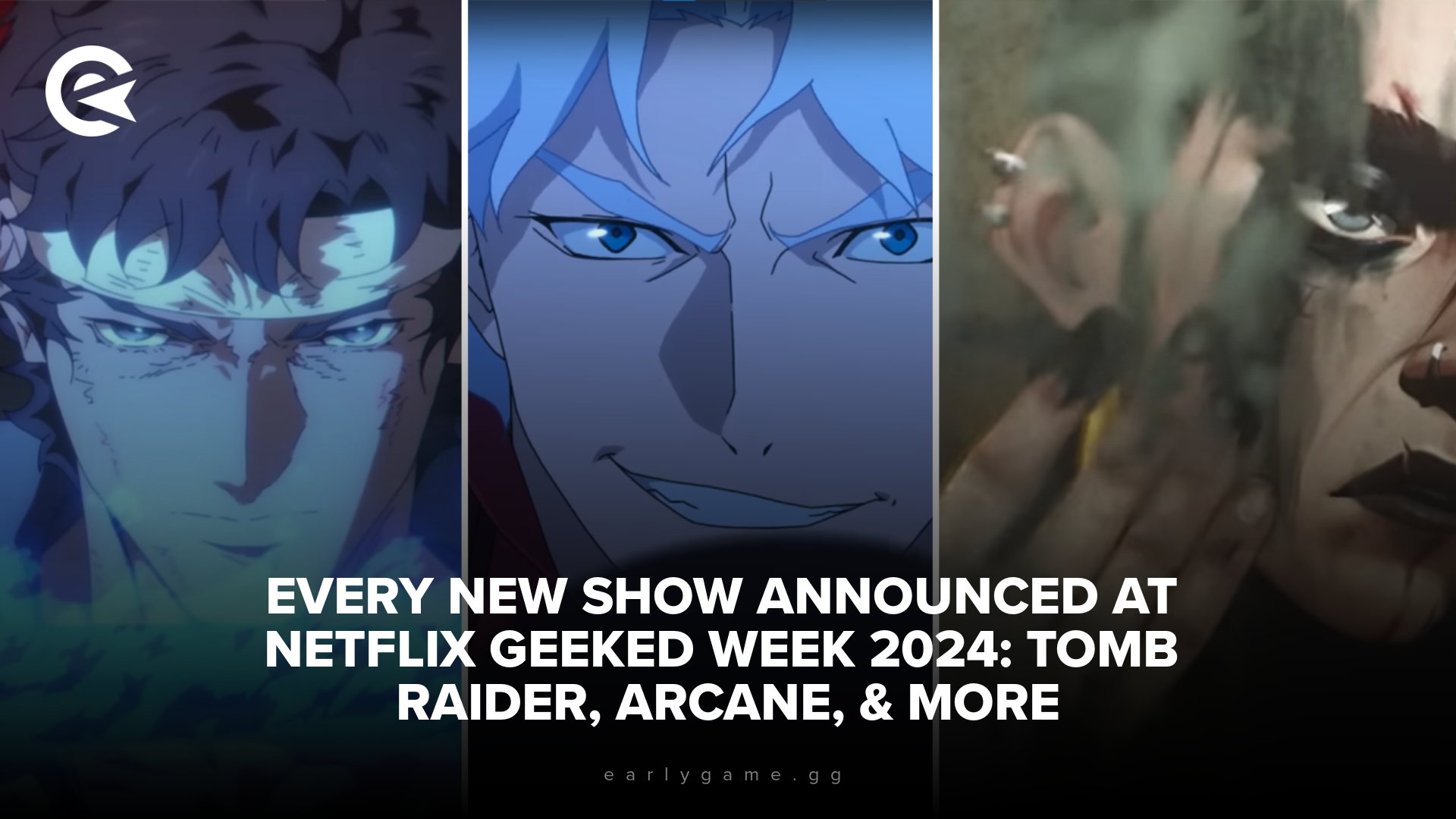 Every New Show Announced at Netflix Geeked Week 2024 Tomb Raider Arcane More
