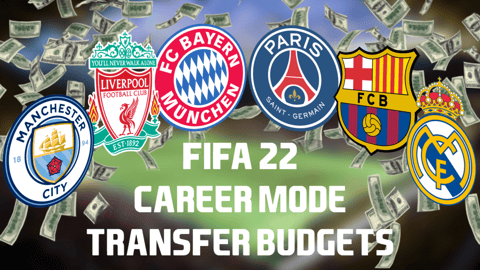 FIFA 22 Career Mode Tranfer Budgets