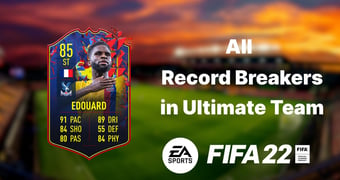 FIFA 22 Record Breaker Edouard