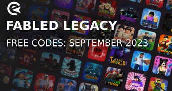 Fabled Legacy codes september 2023