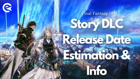 Final Fantasy 16 DLC Release Date Info