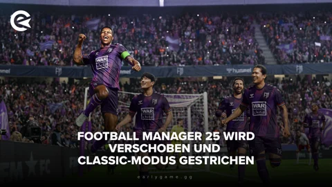 Football Manager 25 wird verschoben