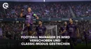 Football Manager 25 wird verschoben