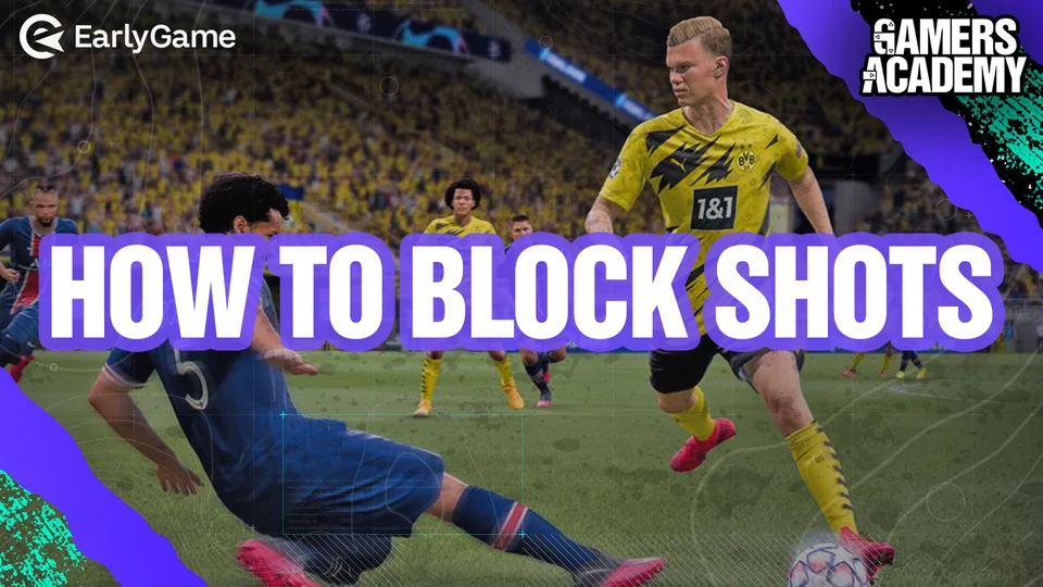 EarlyGame FIFA 21 How to Block Shots