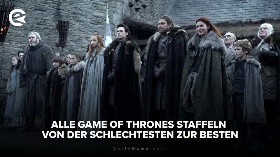 EarlyGame Alle Game of Thrones Staffeln von der schlechtesten zur…