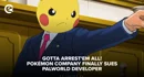 Gotta Arrest Em All Pokémon Company Finally Sues Palworld Developer