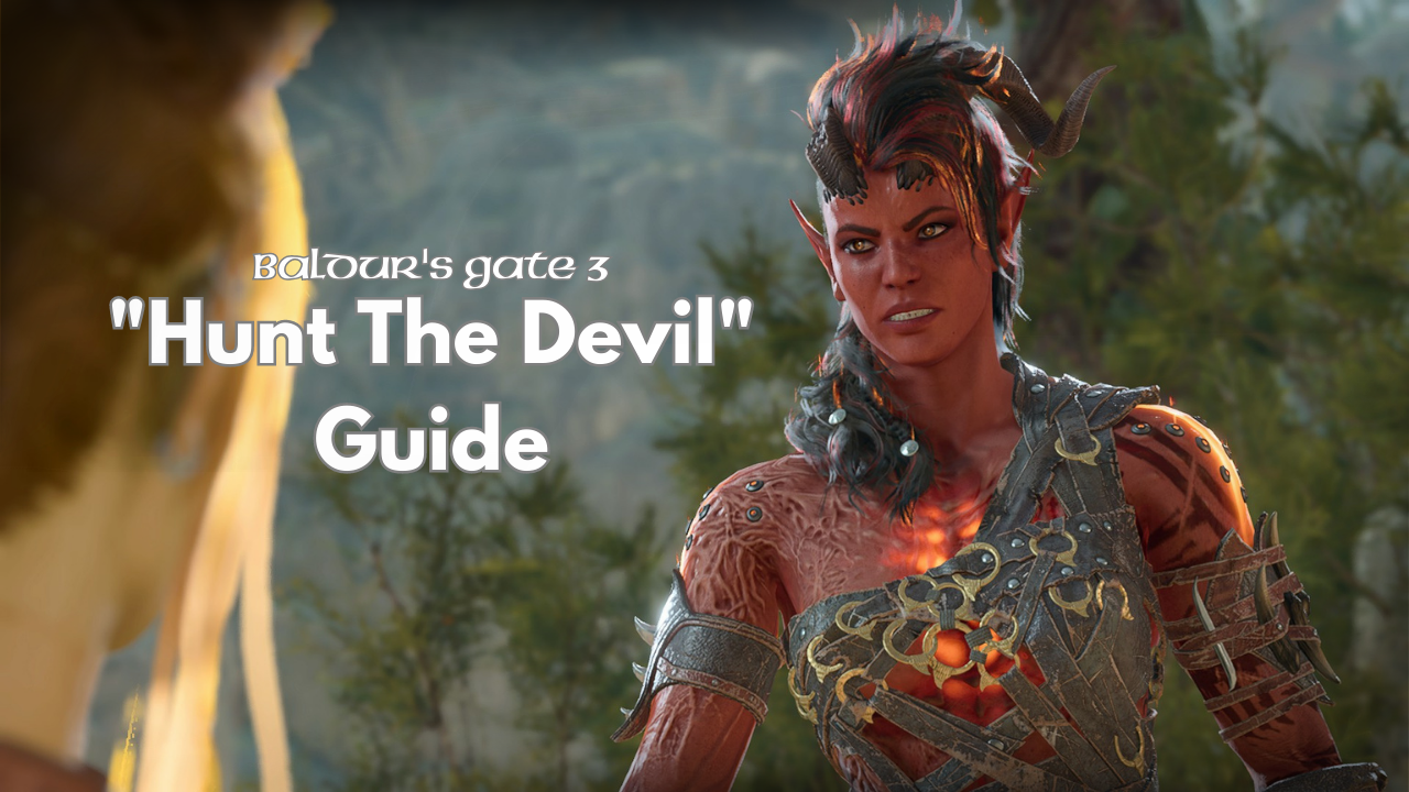 Baldur's Gate 3 Karlach: Hunt The Devil Guide | EarlyGame