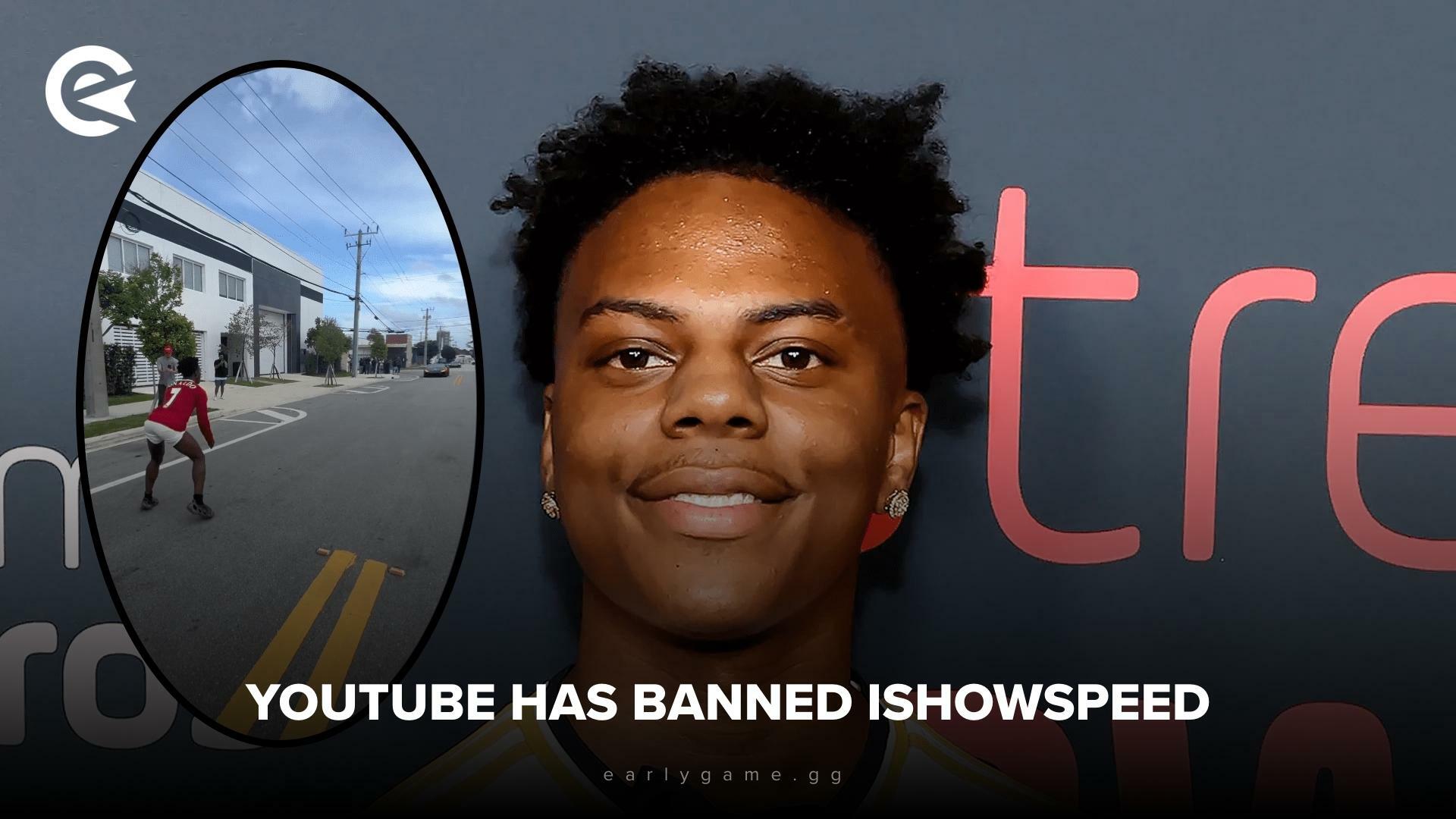 YouTube Has Banned IShowSpeed