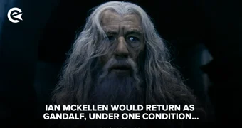 Ian Mc Kellen would return as gandalf under one condition